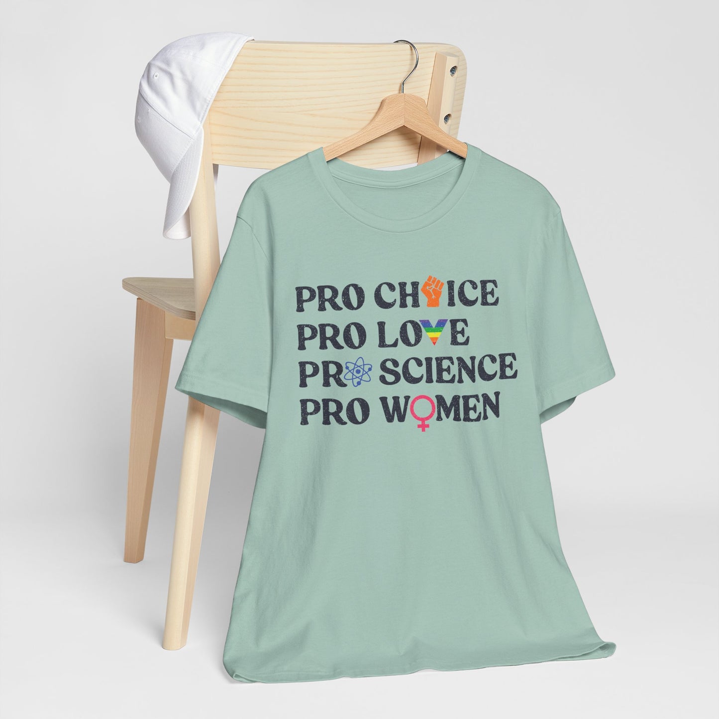 Pro Choice Pro Love Pro Science Tee - Unisex - Equality