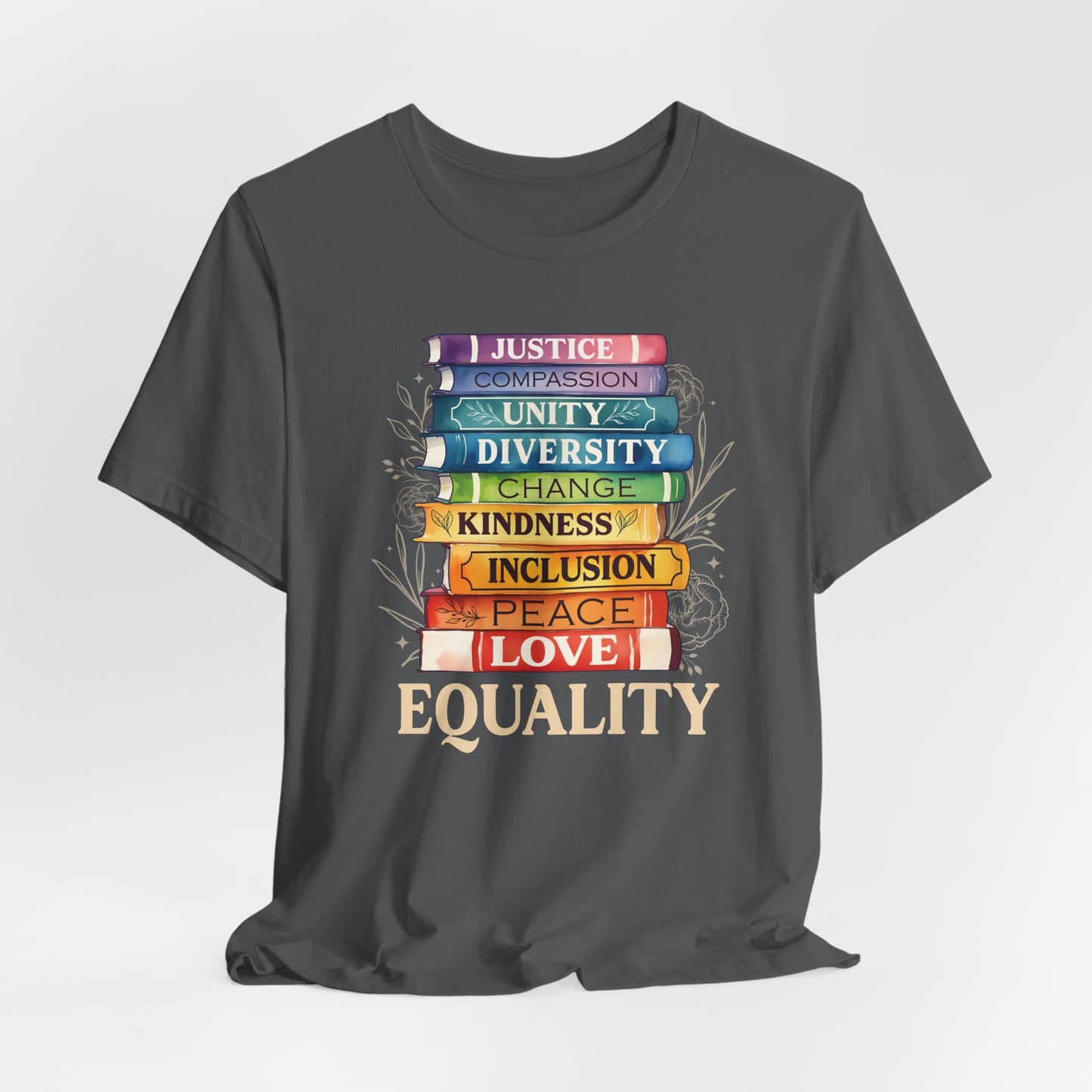 Equality - Pride - Peace - Love Unity Unisex Tee - Book design - Love is Love