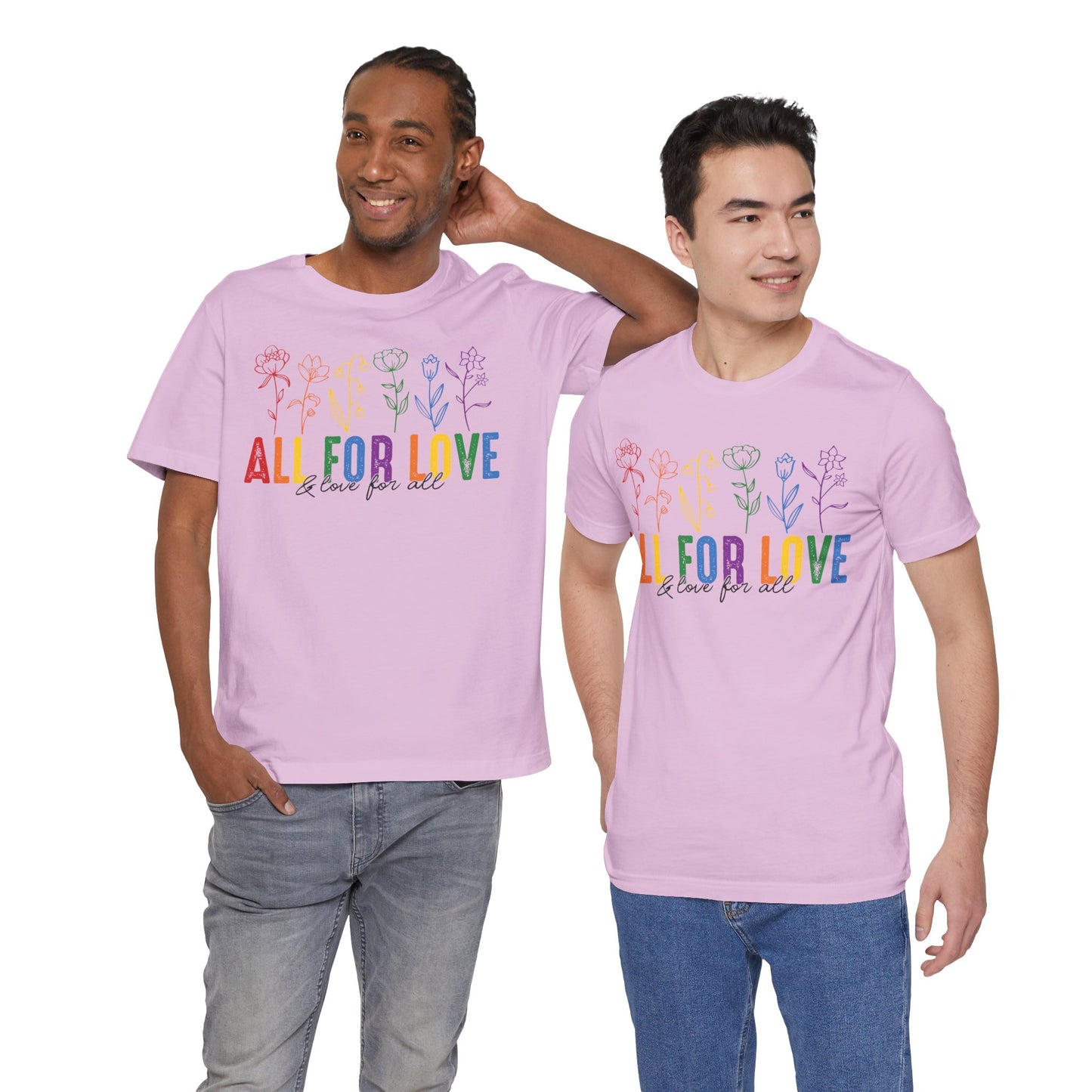 All for Love - And Love for All - Pride Month Unisex Tee - More Pride Less Prejudice - LGBTQ Apparel