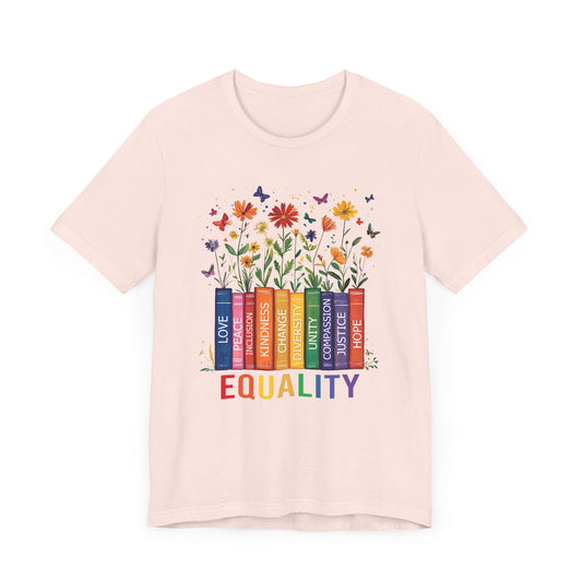 Equality - Pride - Peace - Love Unity Unisex Tee - Rainbow design - Love is Love